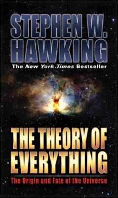 The theory of everything : the origin and fate of the universe