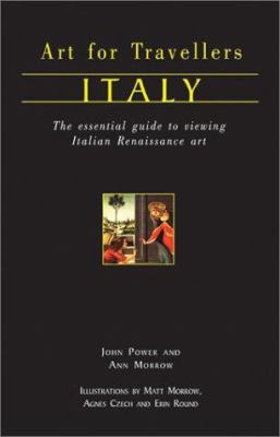 Italy : the essential guide to viewing Italian Renaissance Art