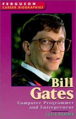 Bill Gates : computer programmer and entrepreneur