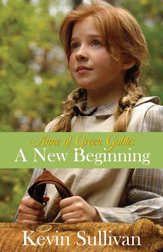 Anne of Green Gables : a new beginning