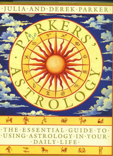 Parkers' astrology : the essential guide to using astrology in your daily life
