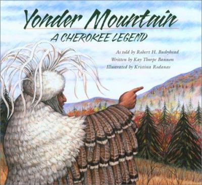 Yonder Mountain : a Cherokee legend