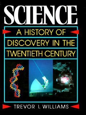 Science : a history of discovery in the twentieth century