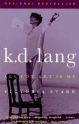 k.d. lang : all you get is me