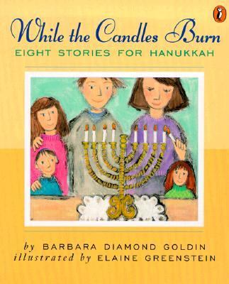 While the candles burn : eight stories for Hanukkah