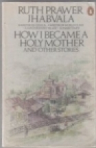 How I became a holy mother and other stories