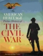 The American heritage picture history of the Civil War