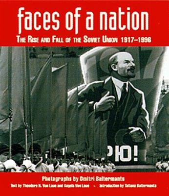 Faces of a nation : the rise and fall of the Soviet Union, 1917-1991