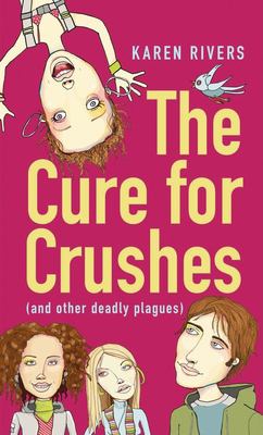 The cure for crushes (and other deadly plagues)