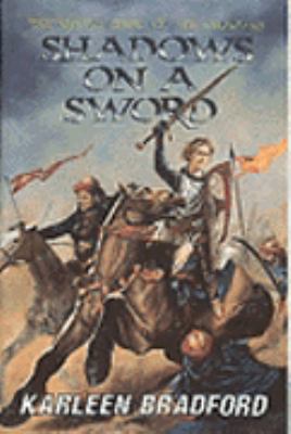 Shadows on a sword : the second book of the crusades