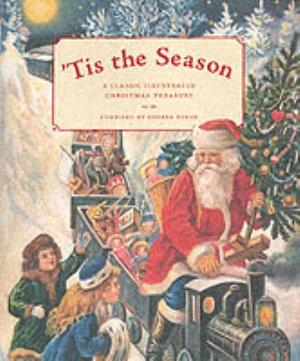 'Tis the season : a classic illustrated Christmas treasury
