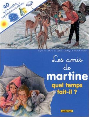 Les Amis de Martine quel temps fait-il?