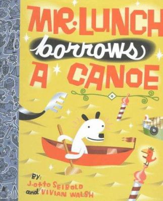 Mr. Lunch borrows a canoe