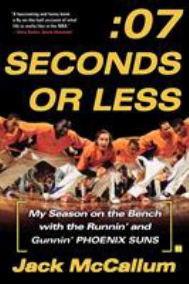 Seven seconds or less : my season on the bench with the runnin' and gunnin' Phoenix Suns