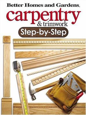 Carpentry & trimwork step-by-step