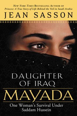 Mayada, daughter of Iraq : one woman's survival under Saddam Hussein
