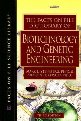 The Facts on File dictionary of biotechnology and genetic engineering