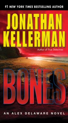 Bones : an Alex Delaware novel