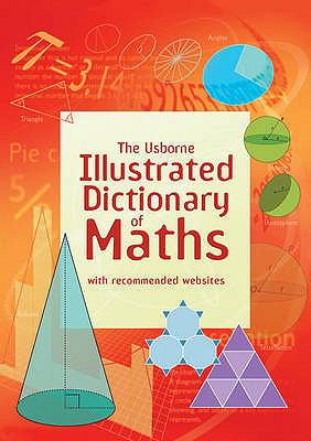 The Usborne illustrated dictionary of maths