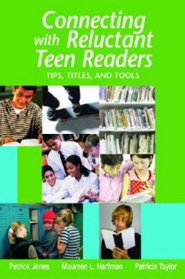 Connecting with reluctant teen readers : tips, titles, and tools