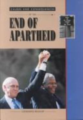 Causes and consequences of the end of apartheid
