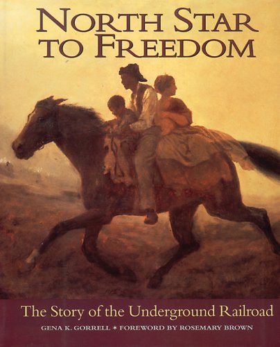 North star to freedom : the story of the underground railroad