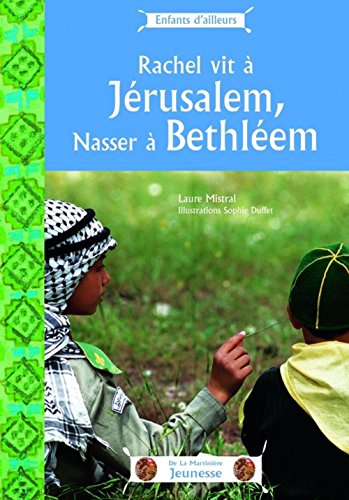 Rachel vit à Jérusalem, Nasser à Bethléem