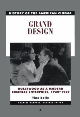 Grand design : Hollywood as a modern business enterprise, 1930-1939