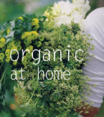 Organic at home