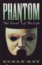 Phantom : the novel of his life