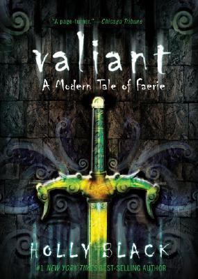 Valiant : a modern tale of faerie