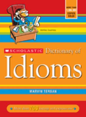 Scholastic dictionary of idioms