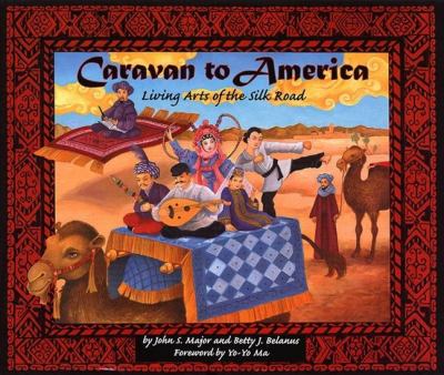 Caravan to america : living arts of the Silk Road