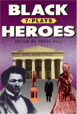 Black heroes : seven plays