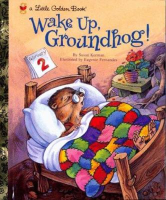 Wake up, groundhog!