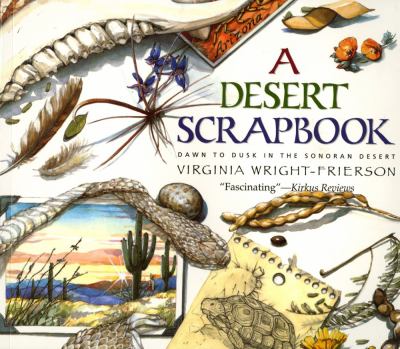 A desert scrapbook : dawn to dusk in the Sonoran Desert