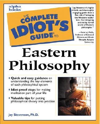 Complete idiot's guide to Eastern philosophy