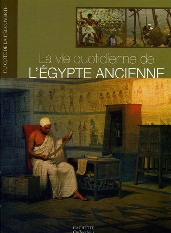 La vie quotidienne de l'Égypte ancienne