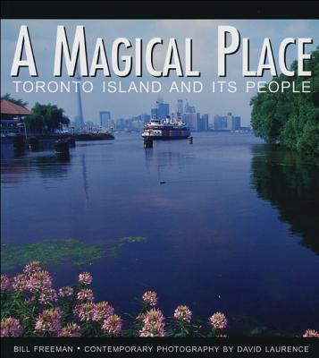 A magical place : Toronto Island and its people