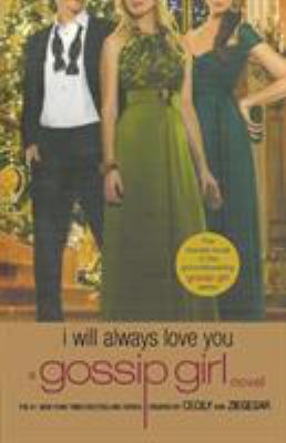 I will always love you : a Gossip Girl novel