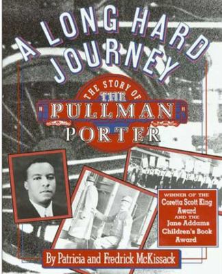 A long hard journey : the story of the Pullman porter