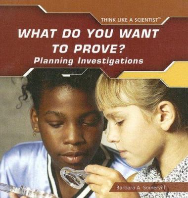 What do you want to prove? : planning investigations