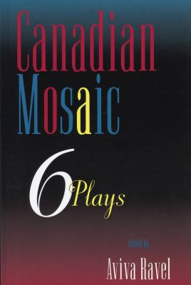 Canadian mosaic : 6 plays