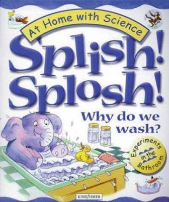 Splish! Splosh! Why do we wash?