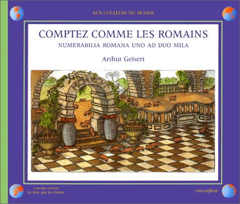 Comptez comme les romains = Numerabilia romana uno ad duo mila