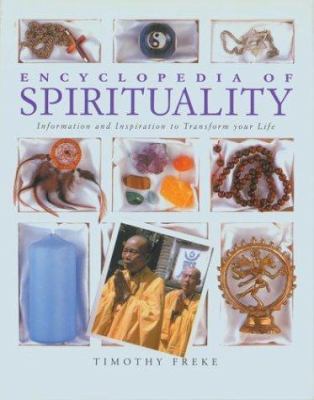 The encyclopedia of spirituality : information and inspiration to transform your life