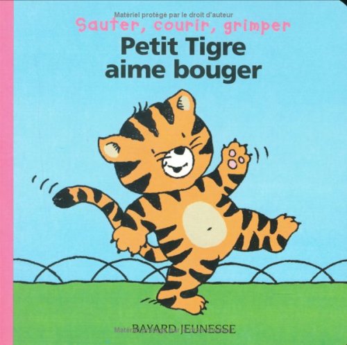 Petit Tigre aime bouger