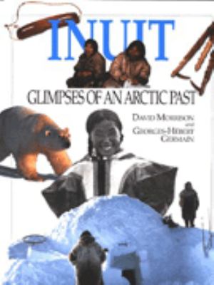 Inuit : glimpses of an Arctic past