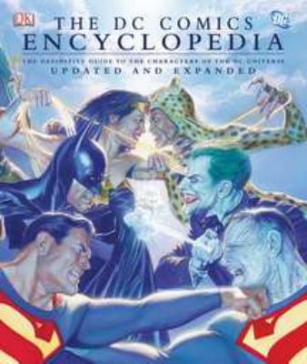 The DC comics encyclopedia : the definitive guide to the characters of the DC universe