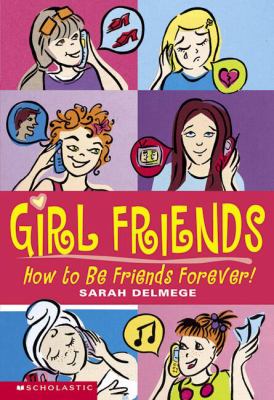 Girl friends : will you be friends forever?